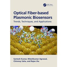 (영문도서) Optical Fiber-based Plasmonic Biosensors: Trends Techniques and Applications Paperback, CRC Press, English, 9781032152394