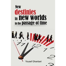 (영문도서) New destinies in new worlds in the passage of time Paperback, Independently Published, English, 9798873830183