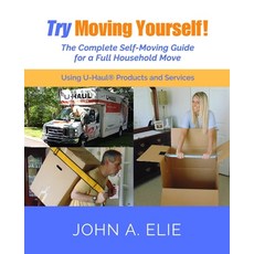 Try Moving Yourself!: The Complete Self-Moving Guide for a Full Household Move Paperback, Independently Published, English, 9798600768307