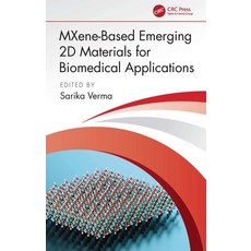 (영문도서)MXene-Based Emerging 2D Materials for Biomedical Applications Hardcover, CRC Press, English, 9781032403045