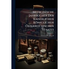 (영문도서)Medicinische Jahrbücher Der Kaiserlichen Königlichen Österreichischen Staates; V... Paperback, Nabu Press, English, 9781272962029
