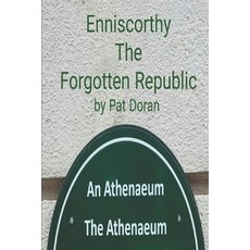 (영문도서) Enniscorthy The Forgotten Republic Paperback, Independently Published, English, 9798485445584