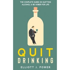 (영문도서) Quit Drinking: The Complete Guide on Quitting Alcohol & Be Sober For Life Paperback, Carl Mendius, English, 9781803609201