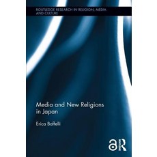 Media and New Religions in Japan: Japanese Religion and Culture, Routledge