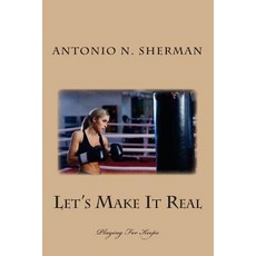 (영문도서) Let's Make It Real: Playing For Keeps Paperback, Createspace Independent Pub..., English, 9781722288037