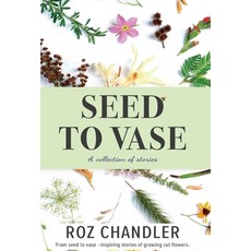 (영문도서) Seed To Vase Hardcover, Authors & Co, English, 9781913728618