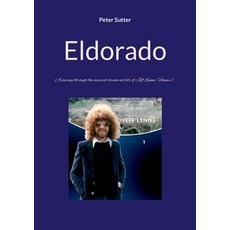 (영문도서)Eldorado: A journey through the musical dream worlds of Jeff Lynne. Volume 1. Paperback, Bod - Books on Demand, English, 9783819244216