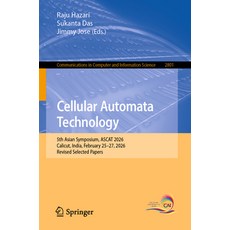 (영문도서)Cellular Automata Technology: 5th Asian Symposium Ascat 2026 Calicut India F... Paperback, Springer, English, 9783032186119