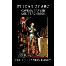 (영문도서) St Joan of Arc: novena prayer and teachings Paperback, Independently Published, English, 9798324915049