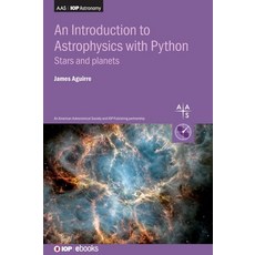 (영문도서)An Introduction to Astrophysics with Python: Stars and planets Hardcover, Institute of Physics Publis..., English, 9780750354653 Institute of Physics Publis..., English, 9780750354653