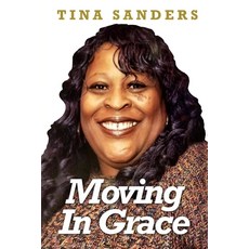(영문도서) Moving In Grace Paperback, Independently Published, English, 9798339756262