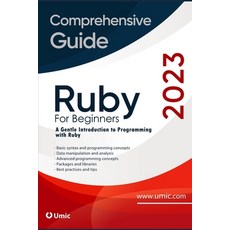 (영문도서) Ruby for Beginners: A Gentle Introduction to Programming with Ruby Paperback, Independently Published, English, 9798378214631
