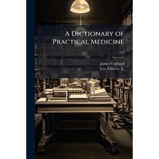 (영문도서)A Dictionary of Practical Medicine Paperback, Hutson Street Press, English, 9781025224275
