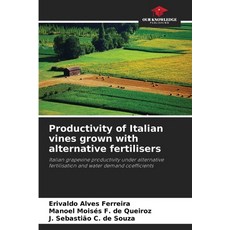 (영문도서)Productivity of Italian vines grown with alternative fertilisers Paperback, Our Knowledge Publishing, English, 9786208797188