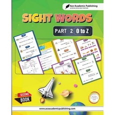 (영문도서) Sight Words - Part 2 (O to Z): Includes Activities and Games Paperback, Ace Academic Publishing, English, 9781962517218