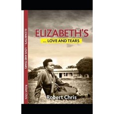 (英文圖書)Elizabeth's LOVE AND TEARS: Her only crime was to love him. 平裝版, Independently Published, 英文