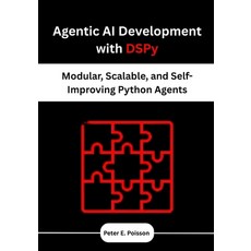 (英文圖書)Agentic AI Development with DSPy: Modular Scalable and Self-Improving Python A... 平裝版, Independently Published, 英文