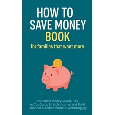 (英文圖書)How to Save Money Book for Families That Want More: 222 Smart Money-Saving Tips... 精裝版, Aria Capri International Inc., 英文