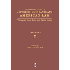 (영문도서)Japanese Immigrants and American Law: The Alien Land Laws and Other Issues Hardcover, English, 9780815318507, Routledge English, 9780815318507, Routledge