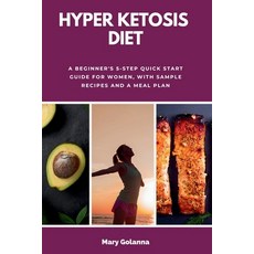(영문도서) Hyper Ketosis Diet: A Beginner's 5-Step Quick Start Guide for Women with Sampl... Paperback, Mindplusfood, English, 9798330605309