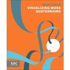 (영문도서) Visualizing More Quarternions Paperback, Morgan Kaufmann Publishers, English, 9780323992022