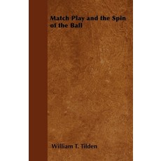 (영문도서) Match Play and the Spin of the Ball Paperback, Leffmann Press, English, 9781446528020