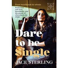 (英文圖書)Dare to be Single: From heartbreak to whole: Rediscover self-love boundaries a... 平裝版, Dare to Press Pty Ltd, 英文
