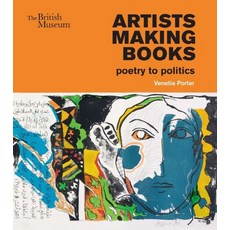 Artists Making Books:Poetry to Politics, Artists Making Books, Porter, Venetia(저), British Museum Press