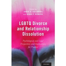 LGBTQ Divorce and Relationship Dissolution: Psychological and Legal Perspectives and Implications fo... Hardcover, Oxford University Press, USA, English, 9780190635176