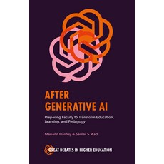 (영문도서) After Generative AI: Preparing Faculty to Transform Education Learning and Ped... Paperback, English, 9781835499498