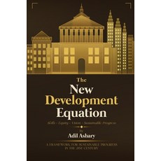 (영문도서)THE NEW DEVELOPMENT EQUATION Skills + Equity + Vision = Sustainable Progress Paperback, Maestro Book Publishing, English, 9798256192204