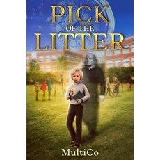 (영문도서)Pick Of The Litter: A debut Novella full of adventure and exciting twists A capt... Paperback, Independently Published, English, 9798288326950