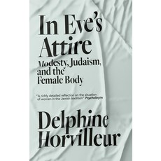 (영문도서) In Eve's Attire: Modesty Judaism and the Female Body Hardcover, Quercus Publishing, English, 9781529404777