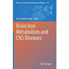 (영문도서) Brain Iron Metabolism and CNS Diseases Hardcover, Springer, English, 9789811395888