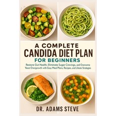 (英文圖書)A Complete Candida Diet Plan for Beginners: Restore Gut Health Eliminate Sugar... 平裝版, Independently Published, 英文