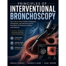 (영문도서)Principles Of Interventional Bronchoscopy: An Evidence-Based Guide to Diagnostic... Paperback, Independently Published, English, 9798184023298