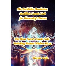 (英文圖書)The Forbidden Revelation: Buddha's Cosmic Code for Humanity's Future 平裝版, Independently Published, 英文