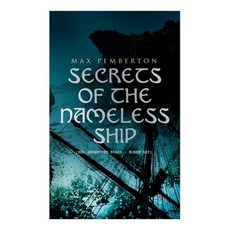 Secrets of the Nameless Ship (Sea Adventure Books - Boxed Set): The Iron Pirate Captain Black The ... Paperback, E-Artnow, English, 9788027340620