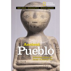 Ancient Pueblo: Archaeology Unlocks the Secrets of America's Past Hardcover, National Geographic Society, English, 9781426301308