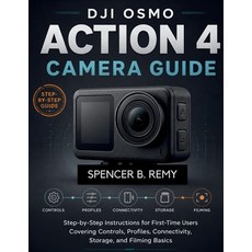 (영문도서)DJI Osmo Action 4 Camera Guide: Step-by-Step Instructions for First-Time Users C... Paperback, Independently Published, English, 9798199712910