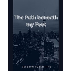 (英文圖書)The Path beneath my Feet 平裝版, Independently Published, 英文