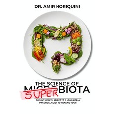 (영문도서)The Science of SUPERBIOTA: The gut health secret to a long life / A practical gu... Paperback, Independently Published, English, 9798246090978 Independently Published, English, 9798246090978