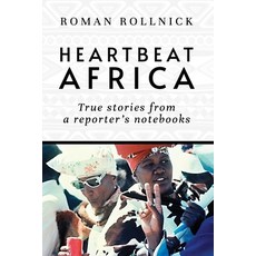 (영문도서) Heartbeat Africa: True stories from a reporter's notebooks Paperback, Michael Terence Publishing, English, 9781800948105