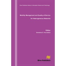 (영문도서)Mobility Management and Quality-Of-Service for Heterogeneous Networks Paperback, English, 9788770045605, River Publishers English, 9788770045605, River Publishers