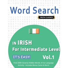 (영문도서) Word Search in Irish for Intermediate Level - It's Easy! Vol.1 - Delta Classics... Paperback, Linguas Classics, English, 9798349006067