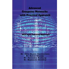 (영문도서) Advanced Computer Networks with Practical Approach: ACN With Practical Approach Paperback, Notion Press, English, 9798895888957
