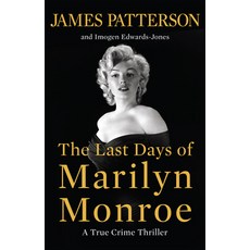 (영문도서)The Last Days of Marilyn Monroe: A True Crime Thriller Hardcover, Little Brown and Company, English, 9780316580519