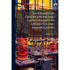 (英文圖書)Experimental Observations And Improvements In Apparatus And Manipulation: With T... 平裝版, Nabu Press, 英文