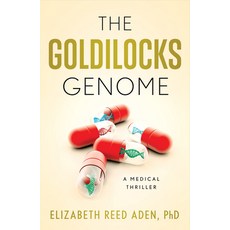 (영문도서) The Goldilocks Genome: A Medical Thriller Paperback, Sparkpress, English, 9781684632541