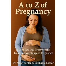(英文圖書)A to Z of Pregnancy: A Complete and Trustworthy Guide to Every Stage of Pregnancy 平裝版, Independently Published, 英文
